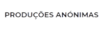 PRODUÇÕES ANÓNIMAS